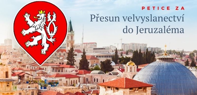 Otevřený dopis k petici žádající přesun velvyslanectví ČR do Jeruzaléma