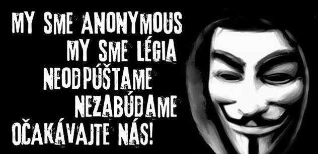 Anonymous: Nejsme teroristé, bráníme svět před tyranií vlád a podnikatelských lobby