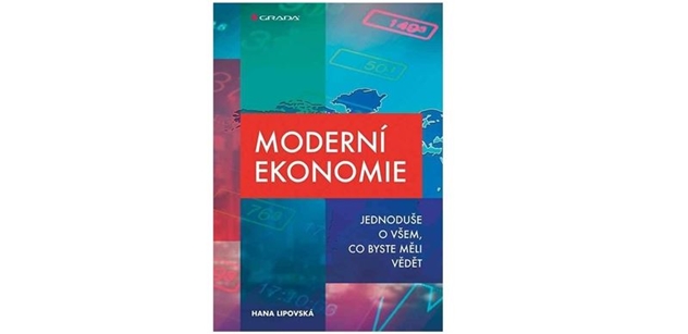 Moderní ekonomie: Jednoduše o všem, co byste měli vědět